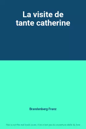 Couverture du produit · La visite de tante catherine