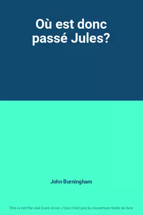 Couverture du produit · Où est donc passé Jules?