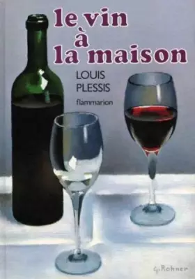 Couverture du produit · LE VIN A LA MAISON