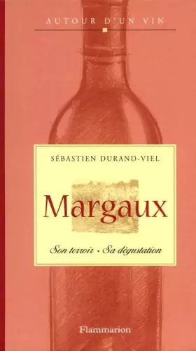 Couverture du produit · Margaux : Son terroir - Sa dégustation