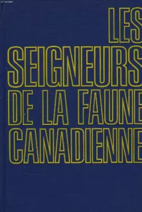 Couverture du produit · Les Seigneurs de la Faune Canadienne