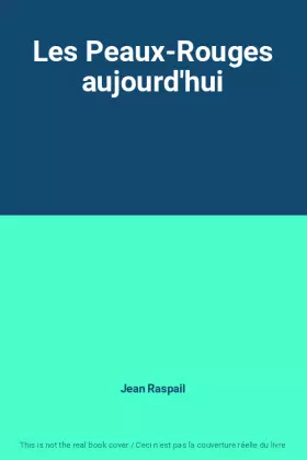 Couverture du produit · Les Peaux-Rouges aujourd'hui
