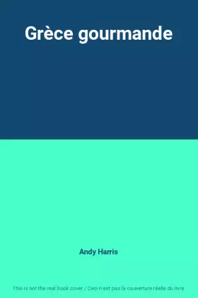 Couverture du produit · Grèce gourmande