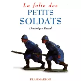 Couverture du produit · La folie des petits soldats