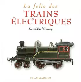 Couverture du produit · La Folie des trains électriques