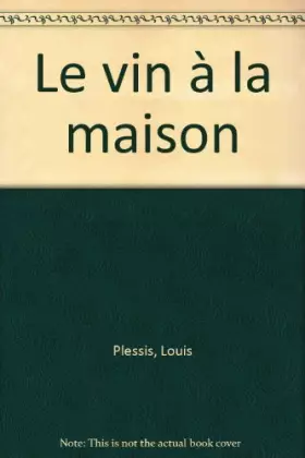 Couverture du produit · Le vin à la maison
