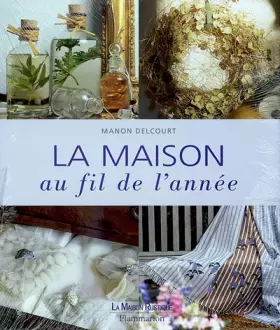 Couverture du produit · La Maison au fil de l'année