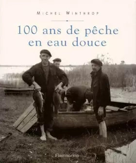 Couverture du produit · Cent ans de pêche