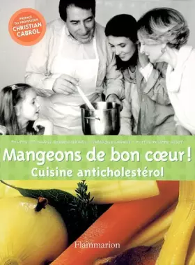 Couverture du produit · Mangeons de bon coeur : Cuisine anticholestérol