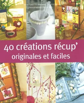 Couverture du produit · 40 créations originales de récup'