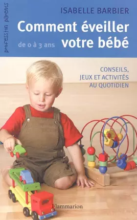 Couverture du produit · Comment éveiller votre bébé de 0 à 3 ans