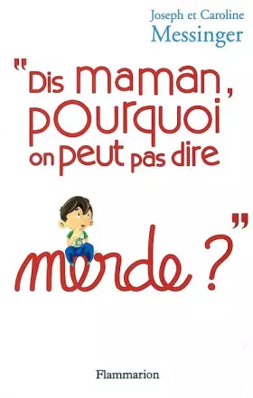 Couverture du produit · Dis maman, pourquoi on peut pas dire merde ?