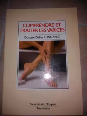 Couverture du produit · Comprendre et traiter les varices