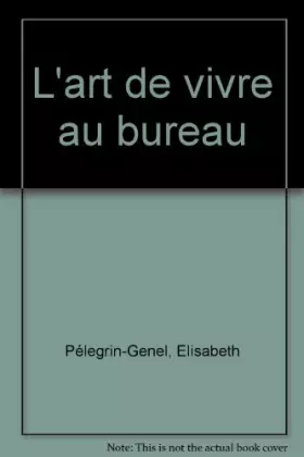 Couverture du produit · L'art de vivre au bureau