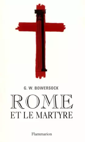 Couverture du produit · Rome et le martyre