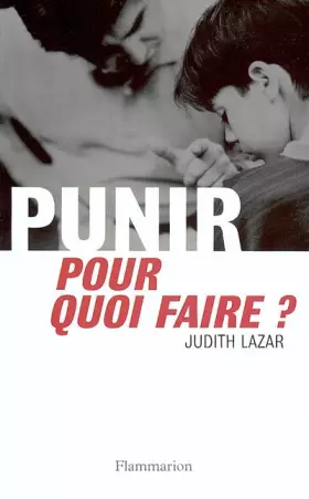 Couverture du produit · Punir, pour quoi faire ?