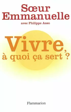 Couverture du produit · Vivre, à quoi ça sert ?