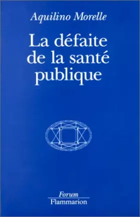 Couverture du produit · La défaite de la santé publique