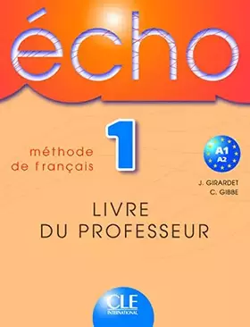 Couverture du produit · Echo 1: Livre du professeur