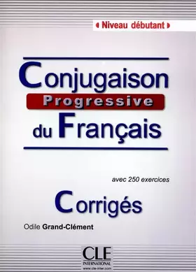 Couverture du produit · Conjugaison progressive du francais - Niveau débutant - Corrigés