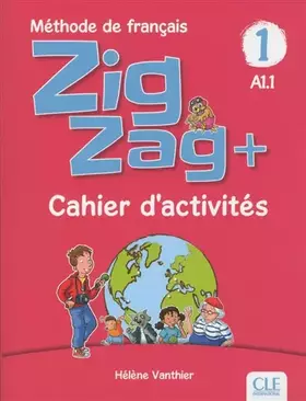 Couverture du produit · Zigzag + 1 - Niveau A1.1 - Cahier d'activités