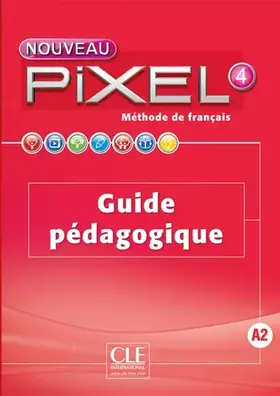 Couverture du produit · Nouveau Pixel 4 - Niveau A2 - Guide pédagogique