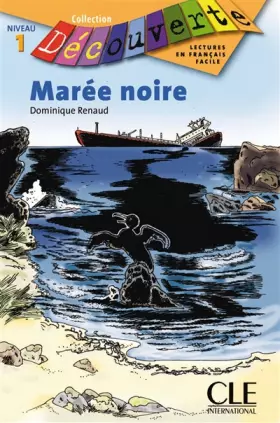 Couverture du produit · Marée noire - Niveau 1 - Lecture Découverte - Livre