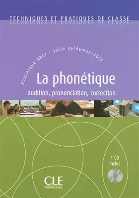 Couverture du produit · La Phonétique - Techniques et pratiques de classe - Livre + CD