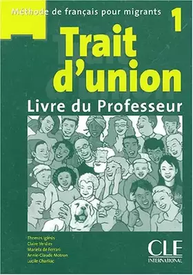 Couverture du produit · Trait d'union 1 : Livre du professeur
