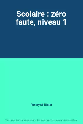 Couverture du produit · Scolaire : zéro faute, niveau 1