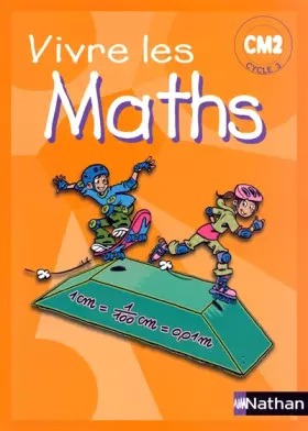 Couverture du produit · Vivre les Maths CM2 Cycle 3 : Programmes 2002