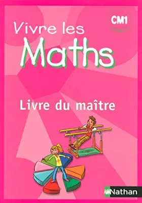 Couverture du produit · Vivre les Maths CM1 : Livre du maître