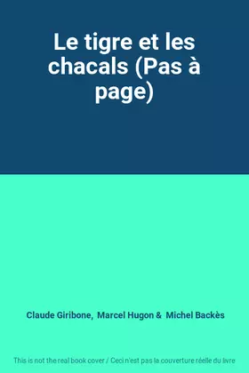 Couverture du produit · Le tigre et les chacals (Pas à page)