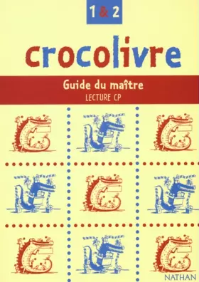 Couverture du produit · Crocolivre 1 & 2 Lecture CP : Guide du maître