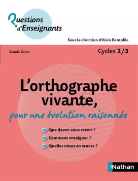 Couverture du produit · L'orthographe vivante, pour une évolution raisonnée
