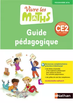 Couverture du produit · Vivre les maths CE2 Cycle 2, Guide pédagogique - Programme 2016