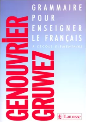 Couverture du produit · Grammaire pour enseigner le français à l'école élémentaire
