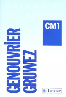 Couverture du produit · Genouvrier Gruwez CM1 élève