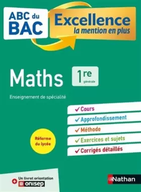 Couverture du produit · Maths 1re – ABC du BAC Excellence – Programme de première 2020-2021 – Enseignement de spécialité – Cours, Approfondissement, Mét