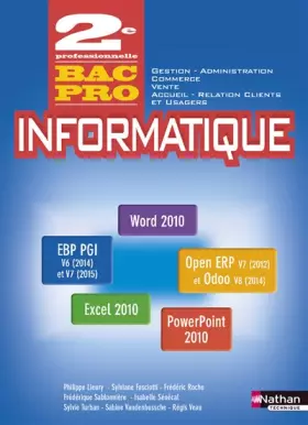 Couverture du produit · Informatique Office 2010 - PGI 2e Bac Pro Gestion – Administration – Commerce – Vente – ARCU