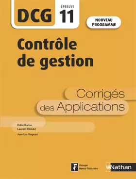 Couverture du produit · Contrôle de gestion - DCG 11- Corrigés des Applications