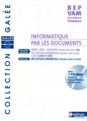 Couverture du produit · INFORMATIQUE PAR LES DOCUMENTS BEP VAM GALEE ELEVE SECONDE TERMINALE + CD ROM 2007