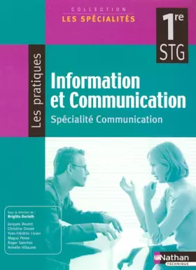 Couverture du produit · Information et Communication 1e STG: Spécialité communication