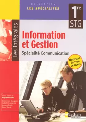 Couverture du produit · Information et Gestion 1e STG : Spécialité Communication