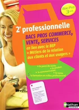 Couverture du produit · Le point de vente, le produit, la communication, la vente Bac Pro commerce-services-vente