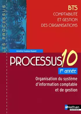 Couverture du produit · Processus 10 - Organisation du système d'information comptable et de gestion - BTS CGO 1re année