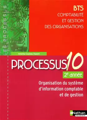 Couverture du produit · Processus 10 - Organisation du système d'information comptable et de gestion - BTS CGO 2e année