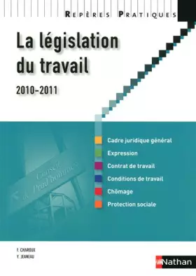 Couverture du produit · La législation du travail 2010/2011 - Collection Repères Pratiques