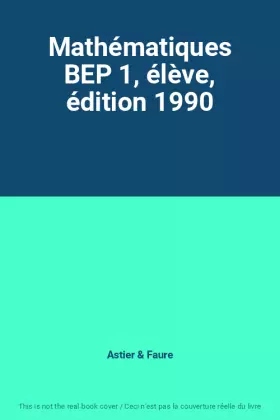 Couverture du produit · Mathématiques BEP 1, élève, édition 1990