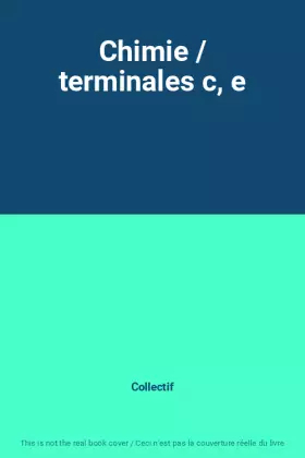 Couverture du produit · Chimie / terminales c, e